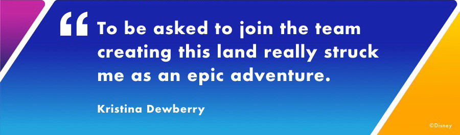 quote from Kristina Dewberry, Construction Manager for Star Wars: Galaxy’s Edge at Disneyland Resort